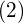 (2)