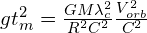 gt^2_{m}=\frac{GM\lambda _{c}^2}{R^2C^2}\frac{V_{orb}^2}{C^2}