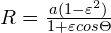 R=\frac{a(1-\varepsilon ^2)}{1+\varepsilon cos\Theta }