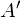 A'
